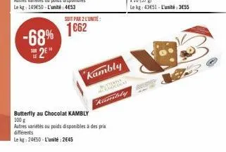 -68%  2  soit par 2 lunite:  1€62  a  kambly  rambly  butterfly au chocolat kambly 100 g  autres variétés ou poids disponibles à des prix différents  le kg: 24€50-l'unité: 2645  recens 