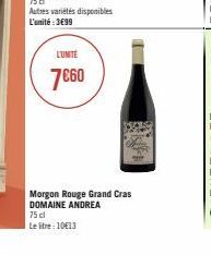 L'UNITÉ  7€60  Morgon Rouge Grand Cras DOMAINE ANDREA  75 cl  Le litre: 1013 