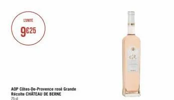 9€25  aop côtes-de-provence rosé grande récolte château de berne  75 cl  311 