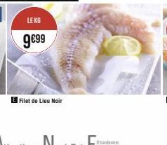 LE KG  9€99  Filet de Lieu Noir 