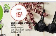 L'UNITE  15€  www  Soutien-goge ave manne RITA  Matière principale: 91% polyamide 9% élasthante Du 908 au 950 