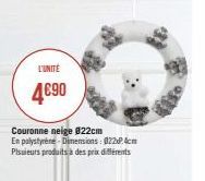 L'UNITÉ  4€90  Couronne neige 822cm En polystyrène-Dimensions: 0224cm Plsieurs produits à des prix différents 