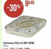 -30%  Calissons  Calissons d'Aix LE ROY RENE 475 g  Le kg: 19698-L'unité: 1356 