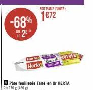 -68% 2⁰  SUR  Herta  Herta  SOIT PAR 2 L'UNITE:  1€72  PROTE 