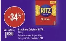 -34%  soit l'unité: crackers original ritz  1€30  200 g autres variétés disponibles  le kg: 6€50-l'unité: 1€97  ritz  original  wen 