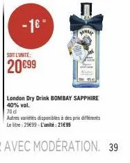 soit l'unite:  20€99  sonray  london dry drink bombay sapphire 40% vol. 