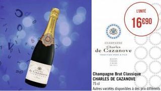 DO  4 G  P  CHAMPAGNE Charles  de Cazanove  L'UNITÉ  16€90  Champagne Brut Classique  CHARLES DE CAZANOVE  75 cl  Autres variétés disponibles à des prix différents 
