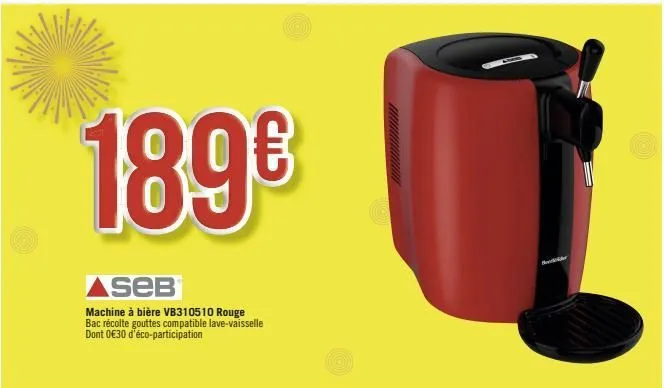 189€  aseb  machine à bière vb310510 rouge bac récolte gouttes compatible lave-vaisselle dont 0€30 d'éco-participation 