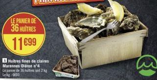 LE PANIER DE 36 HUITRES  11699  A Huitres fines de claires Marennes Oléron n°4  Le panier de 36 huitres soil 2 kg Lekg: GEDO 