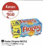 4 OFFERTS  L'UNITE  2640  OFFERTS  12  +4 Flanby 