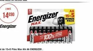 l'unité  14€90  energizer  19  energizer  max  100%  longer lasting  aa  15+5  bonus pack 