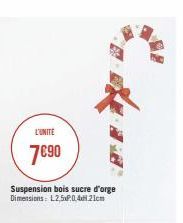 L'UNITE  7€90  Suspension bois sucre d'orge Dimensions: L2,5xP.0.4 21cm 