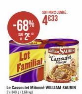 -68% 2⁰ Lot Familial  SOIT PAR 2 L'UNITÉ:  4€33  William SAURIN  "Cassoulet  Miten  