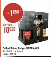 -1€50"  SOIT L'UNITÉ  10€20  Coffret Bières Belges LINDEMANS 4x 25 cl (1L) + 1 verre L'unité : 11€70 