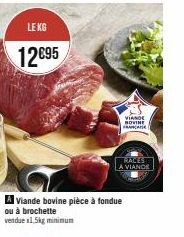 LEKG  12695  ou à brochette vendue x1,5kg minimum  Viande bovine pièce à fondue  VIANDE NOVINE  FRANCA  RACES A VIANDE 