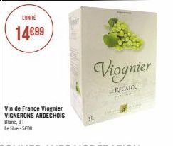 LUNITE  14€99  Viognier  LE RECATOU  3.L 