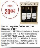 L'UNITÉ  20€69  Vins du Languedoc Coffret bois "Les Médailles d' OR"  Comprenant: 1 IGP Vallée du Paradis rouge Domaine des Garrigottes 2020 75 cl Médaille d Or concours inter IGP 2021/1 AOP Languedoc