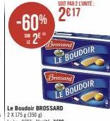-60%  2⁰  LE  SOIT PAR 2 L'UNITÉ:  2017  Brossard  LE BOUDOIR  Le Boudoir BROSSARD  Brossard  LE BOUDOIR 