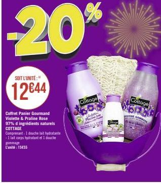 SOIT L'UNITÉ:"  12644  Coffret Panier Gourmand Violette & Praline Rose 97% d ingrédients naturels COTTAGE  Comprenant 1 douche la hydratante -1 lait corps hydratant et douche  gommage  L'unité : 15€55