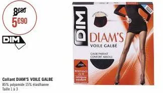 geen 5€90  dim  collant diam's voile galbe  85% polyamide 15% elasthanne taille 1 à 3  dim  beshtance 220 cigare confurt  diam's  voile galbe  galfarfait confort absolu  fager 