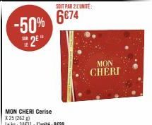 -50% 2E  SUR  SOIT PAR 2 L'UNITÉ:  6€74  MON CHERI 