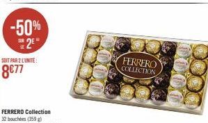 -50% DE 2E  SOIT PAR 2 L'UNITÉ  8€77  FERRERO COLLECTION  DOC 