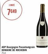 L'UNITE  7€49  AOP Bourgogne Passetoutgrain DOMAINE DE ROCHEBIN 75 cl 