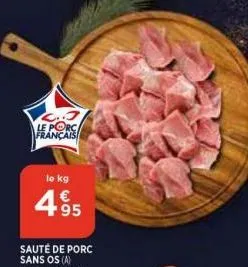 le porc français  le kg  4.95  