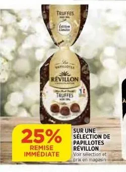 truffes  cassion limite  tafillole  revillon  chelaria  truffes  25%  remise immédiate  sur une sélection de papillotes révillon voir sélection et  prix en magasin 