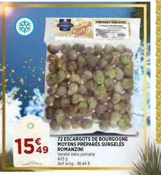 15%9  49  variété helix pomatia 403 g soit le kg: 38,44 €  72 escargots de bourgogne moyens préparés surgelės  romanzini  goes 