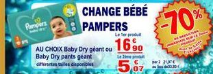 Pampers  AU CHOIX Baby Dry géant ou Baby Dry pants géant différentes tailles disponibles  Le ter produit  1690  Le impro  5,07  -70%  OF REDUCTION DATE SUR LE PRODU dres is ca Lactant  par 2 21,37€ au