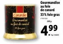 canardie gourmandise aufore de canard 36 face gras  gourmandise au foie de canard 33% foie gras  1723  200 g  4.⁹9 
