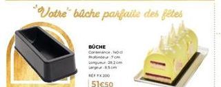 BUCHE  Contenance Mod Profondeur 7cm Songur 28.2cm Largeur 5cm SEF FX 200  51€50 