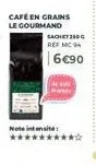 cafeen grains le gourmand  sachet3500 ref mc 94  6€90 