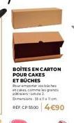 BOITES EN CARTON POUR CAKES ET BÜCHES  Four monter vos  grand de 15m  DEF CP 5500 4€90 