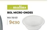 Les malins  BOL MICRO-ONDES  MA 116451  9€90 