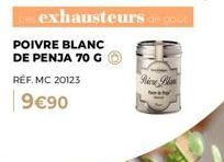 exhausteurs de goût  POIVRE BLANC DE PENJA 70 G  RÉF. MC 20123  9€90  Rice Blan 