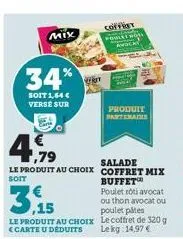 mix  34%  soit 1,64 € verse sur  cara  le produit au choix  carte u deduits  fra  1,79  salade  le produit au choix coffret mix  soit  buffet  coffret poules moss  produit partmans  poulet rôti avocat