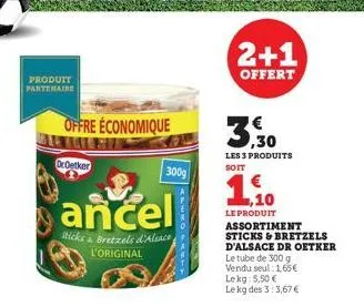 produit partenaire  offre économique  droetker  ancel  sticks bretzels d'alsace l'original  300g  2+1  offert  3  les 3 produits soit  ,10  le produit assortiment sticks & bretzels d'alsace dr oetker 