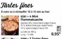 Tartes fines  Aureau à cher 10 à 15min au four  3221-4 Mini  Flammekueche  Sharing Sam  6,95€ 