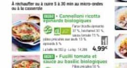 Archauffer uur 5 à 30 minum-ou à la casserole  pinards biologiques Far  Cannelloni ricotta  - 14,99€  [Fusilli tomate et sauce au basilic biologiques  13  1%, 