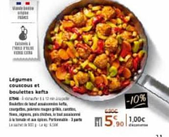 Ca  u FACE  EX  Légumes couscous et  boulettes kefta  87946-12  Badte det a  car  Toks pas si  taic Para 3 part  -10%  F 501.00€ 