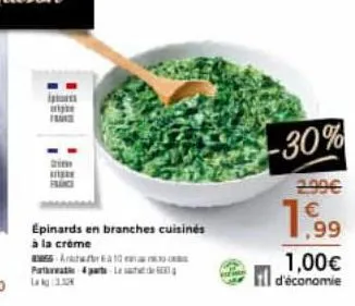 zim  épinards en branches cuisines  à la crème  a10 patate 4 last  -30%  2.99€  1.99  1,00€ d'économie 