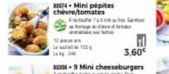74-mini pépites  chevre/tomates atas  12  3,60€  323-9 mini cheeseburgers  dinas 
