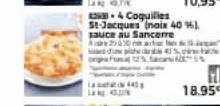 La 44  4 Coquilles St-Jacques (noix 4096)  sauce au Sancerre 250 ar ta duw pers  18.95€ 