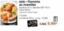 12p  82396. flamiche  au maroilles  geras 42% 4  20% 23€ 5,99€ 