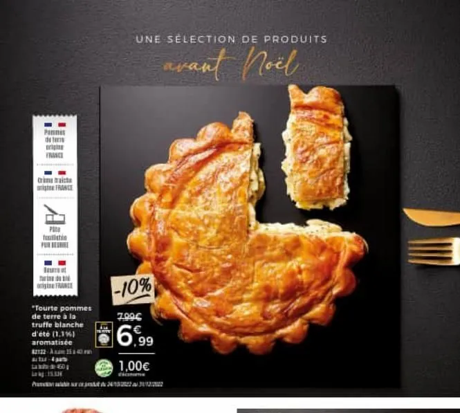 ponnis deter  origin  face  critic  it france  páte fistin  origine france  "tourte pommes de terre à la truffe blanche d'été (1.1%) aromatisée 82122-140 actur-4pm  waith de 601 ja kg 1533  une select