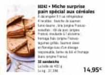 4  -  ef  L  andw  Miche surprise pain special aux céréales  37,3  Frases  hra  14,95€ 