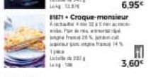 81471 Croque-monsieur  Ac  1pma  L  langit  fra 2  14%  6,95€  3,60€ 
