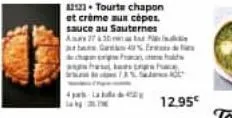 11121-tourte chapon et crème aux cépes. sauce au sauternes asa 17:30  g4% fr  authe  12.95€ 